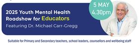 2025 Youth Mental Health Roadshow - Educators