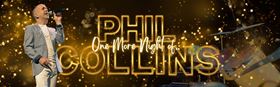 One More Night of....Phil Collins