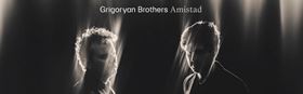 Grigoryan Brothers - Amistad