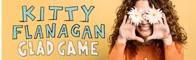 Kitty Flanagan: Glad Game