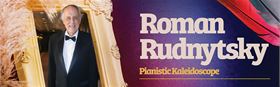 Roman Rudnytsky Pianistic Kaleidoscope