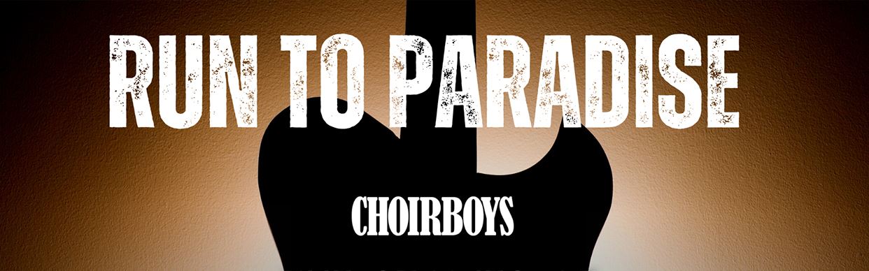 Choirboys: Run To Paradise