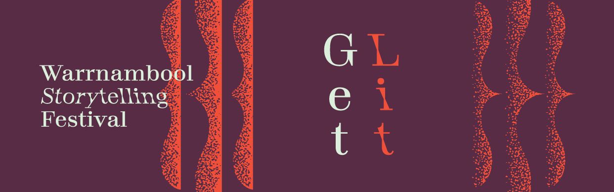 Get Lit - Warrnambool Storytelling Festival